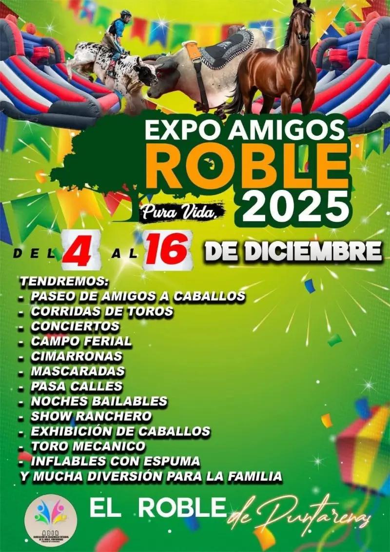 Que hacer hoy en Costa Rica: Del 4 al 16 de diciembre viví la Expo Amigos Roble 2025 en Puntarenas con corridas de toros, conciertos, mascaradas, inflables y mucho más.