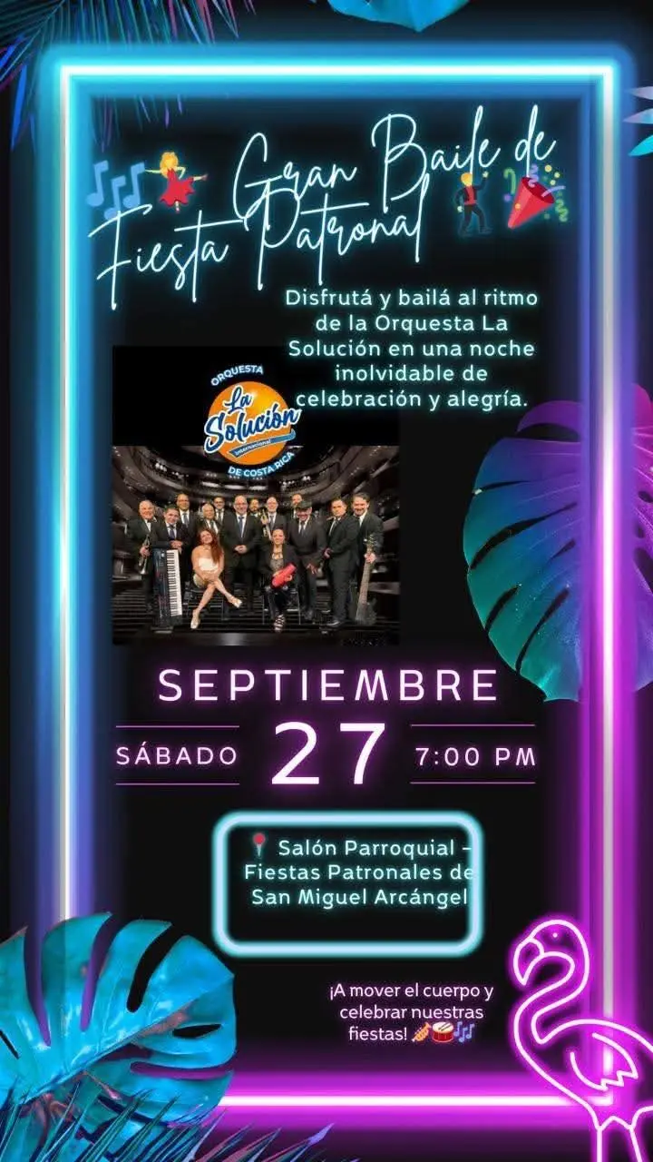 Que hacer hoy en Costa Rica: Bailá al ritmo de la Orquesta La Solución en el Gran Baile de las Fiestas Patronales de San Miguel Arcángel.