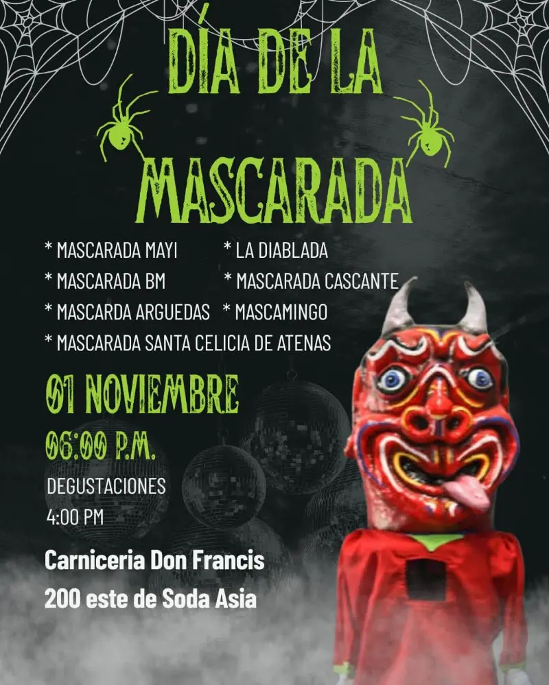 Que hacer hoy en Costa Rica: El 1 de noviembre vení con tu máscara y disfrutá del desfile de mascaradas en Carnicería Don Francis, Atenas.
