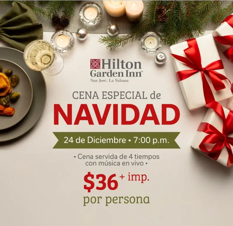 Que hacer hoy en Costa Rica: Cena navideña de 4 tiempos con música en vivo el 24 de diciembre en Hilton Garden Inn La Sabana.