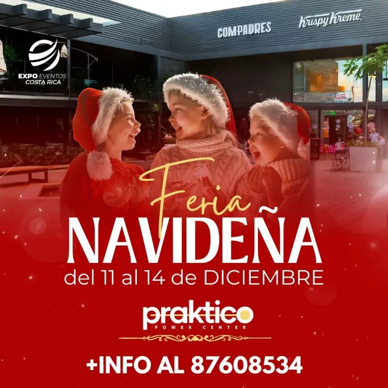 Que hacer hoy en Costa Rica: Feria navideña del 11 al 14 de diciembre en Praktico Power Center, Alajuela.