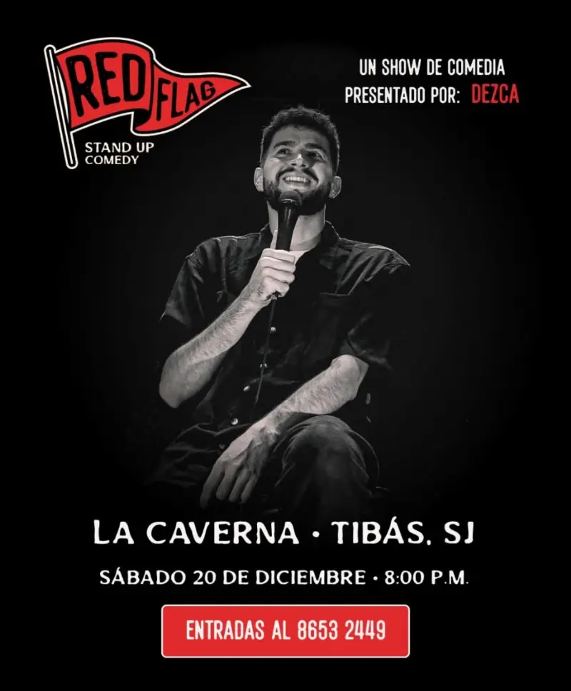 Que hacer hoy en Costa Rica: El show de comedia Red Flag llega a Tibás con Dezca para una noche cargada de anécdotas, confesiones y risas garantizadas.