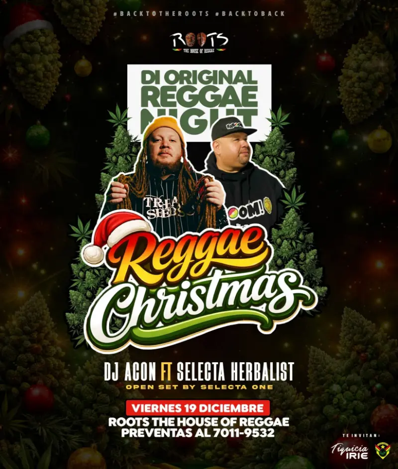 Noche especial de reggae con DJ Acon y Selecta Herbalist en Roots The House of Reggae, celebrando la Navidad al ritmo del reggae original.