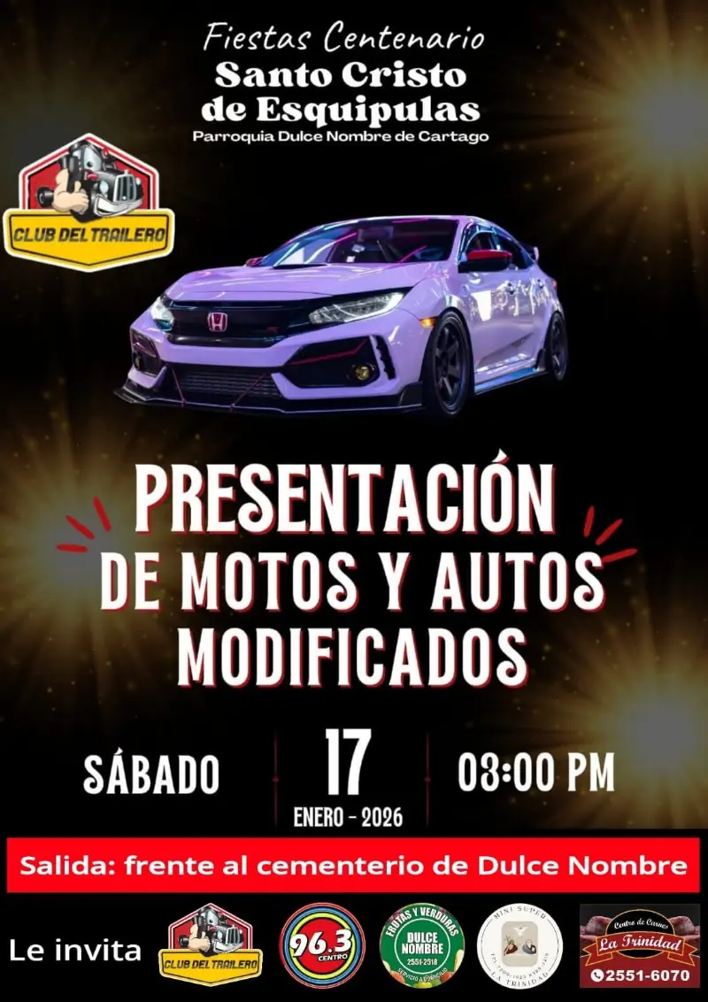 Que hacer hoy en Costa Rica: Exhibición de vehículos modificados como parte de las Fiestas Centenario del Santo Cristo de Esquipulas.