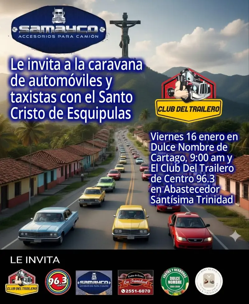 Que hacer hoy en Costa Rica: Desfile vehicular en honor al Santo Cristo de Esquipulas organizado por Samayco y el Club del Trailero.