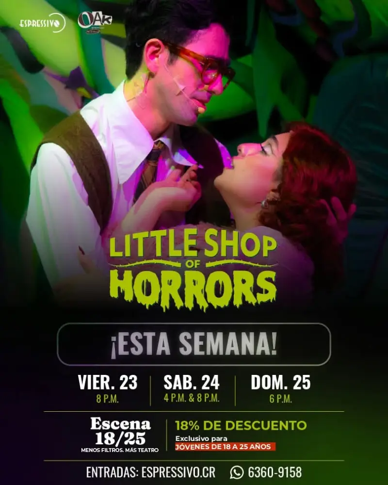 Que hacer hoy en Costa Rica: Coproducción de Teatro Espressivo y OAK Producciones de la famosa comedia musical sobre una planta carnívora.