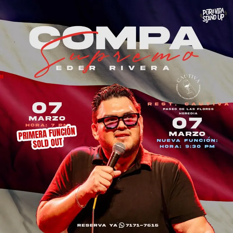 Que hacer hoy en Costa Rica: Segunda función del show de stand up de Eder Rivera "El Compa Supremo" este 7 de marzo a las 9:30 PM en Cautiva, Paseo de las Flores.