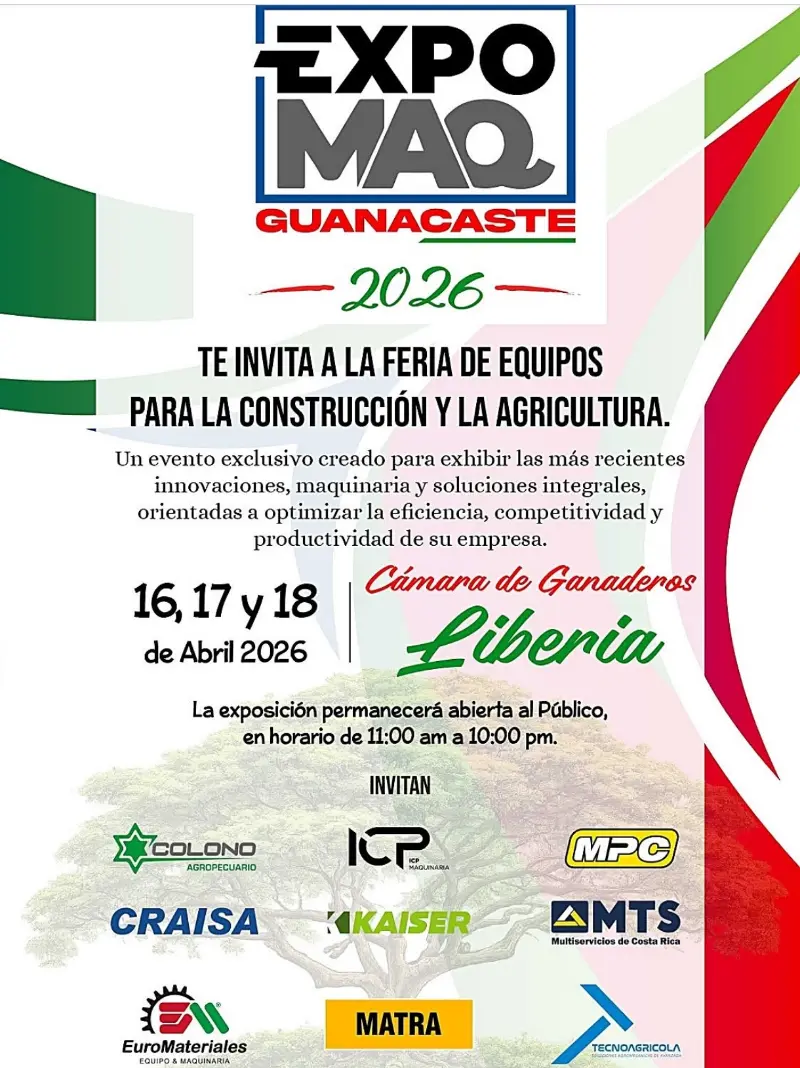 Que hacer hoy en Costa Rica: Feria de maquinaria, innovación y soluciones para la construcción y agricultura en Liberia.