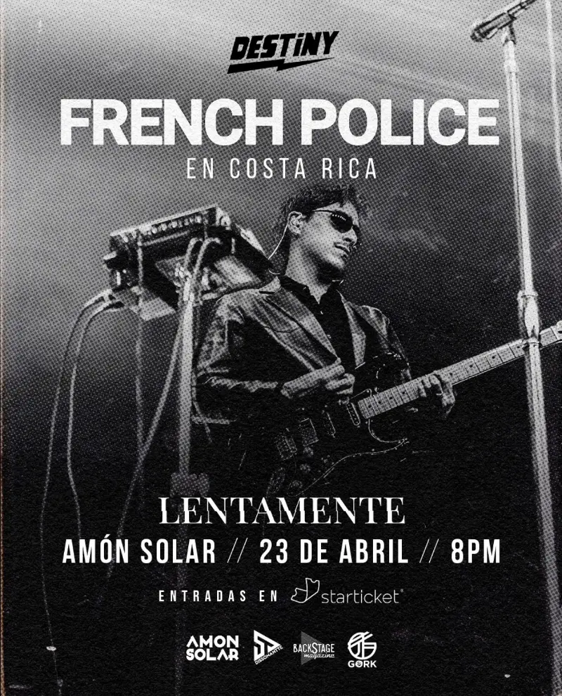 Que hacer hoy en Costa Rica: La banda French Police llega por primera vez a Costa Rica junto a Lentamente en Amón Solar.