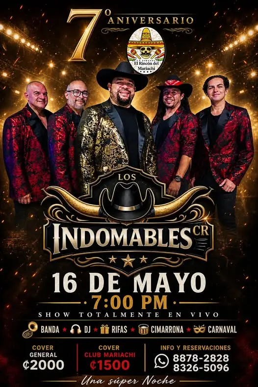 Que hacer hoy en Costa Rica: Celebrá el 7° aniversario de Los Indomables CR con música en vivo, DJ, rifas, cimarrona y carnaval en una gran noche ranchera.