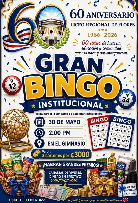 Que hacer hoy en Costa Rica: Celebrá el 60 aniversario del Liceo Regional de Flores participando en un gran bingo con premios, canastas, dinero en efectivo y más.
