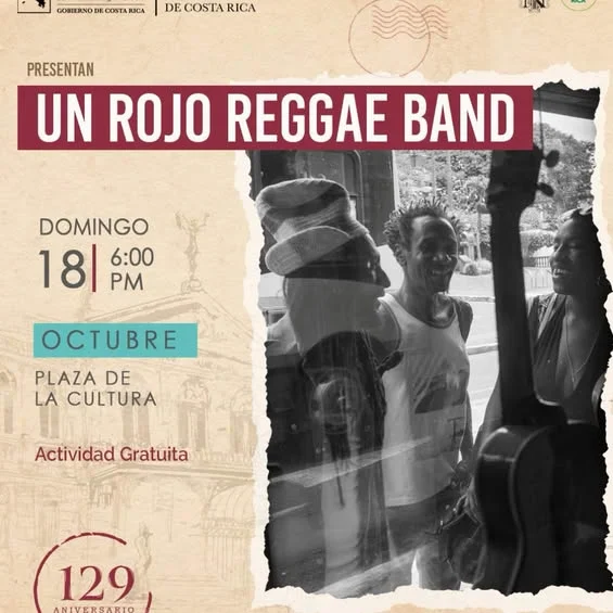Concierto gratuito de Un Rojo Reggae Band el domingo 18 de octubre a las 6:00 p. m. en la Plaza de la Cultura, como parte del 129.º aniversario del Teatro Nacional.