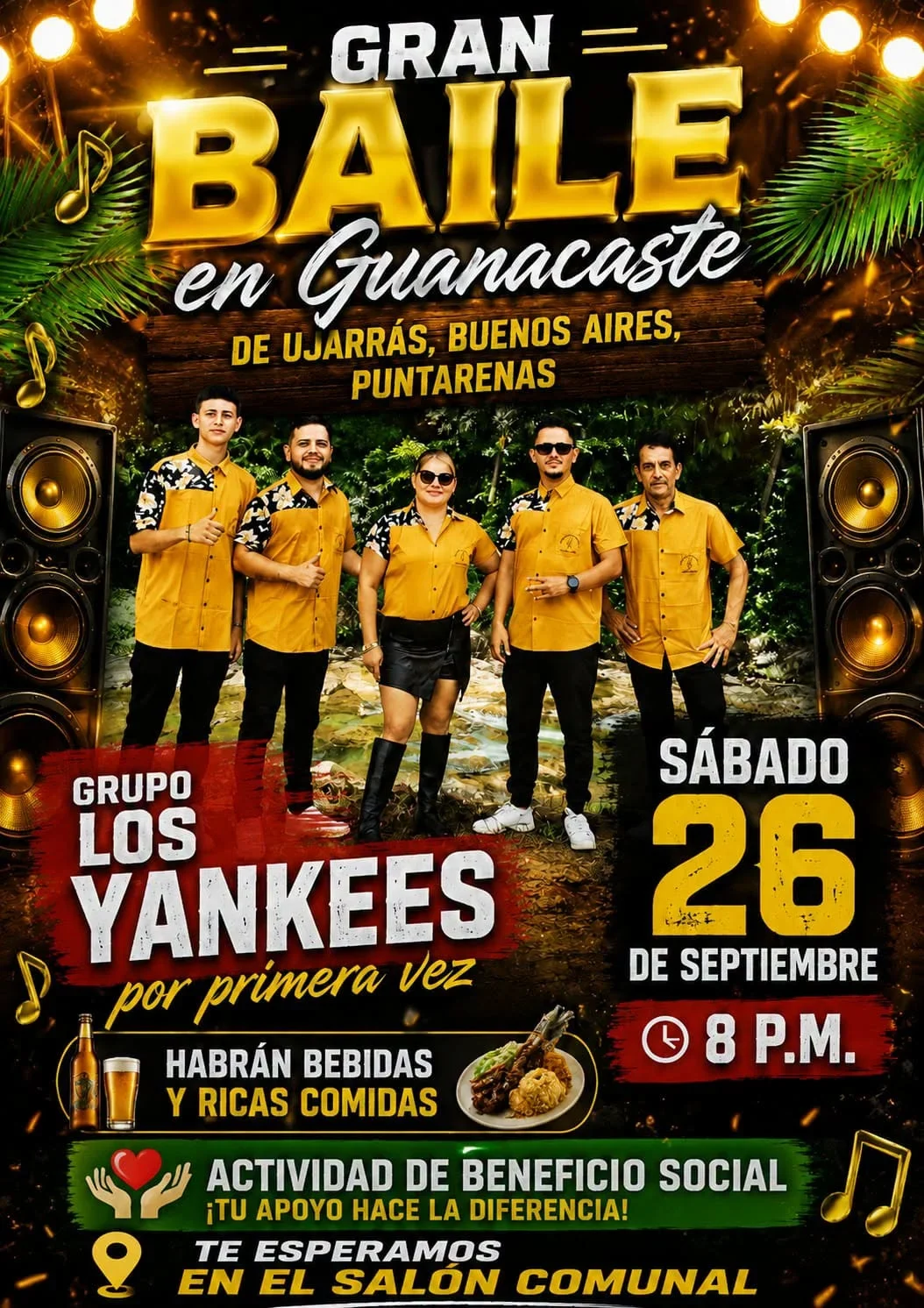 Disfruta del Gran Baile con música en vivo del Grupo Los Yankees en Ujarrás, actividad de beneficio social con venta de comidas y bebidas.