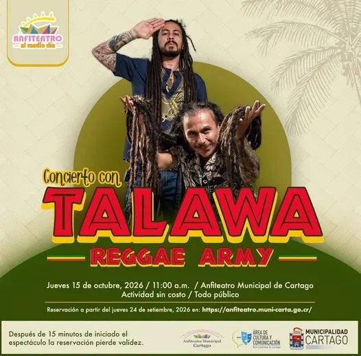 Concierto gratuito de Talawa Reggae Army en el Anfiteatro Municipal de Cartago para cerrar la temporada de Anfiteatro al Mediodía.